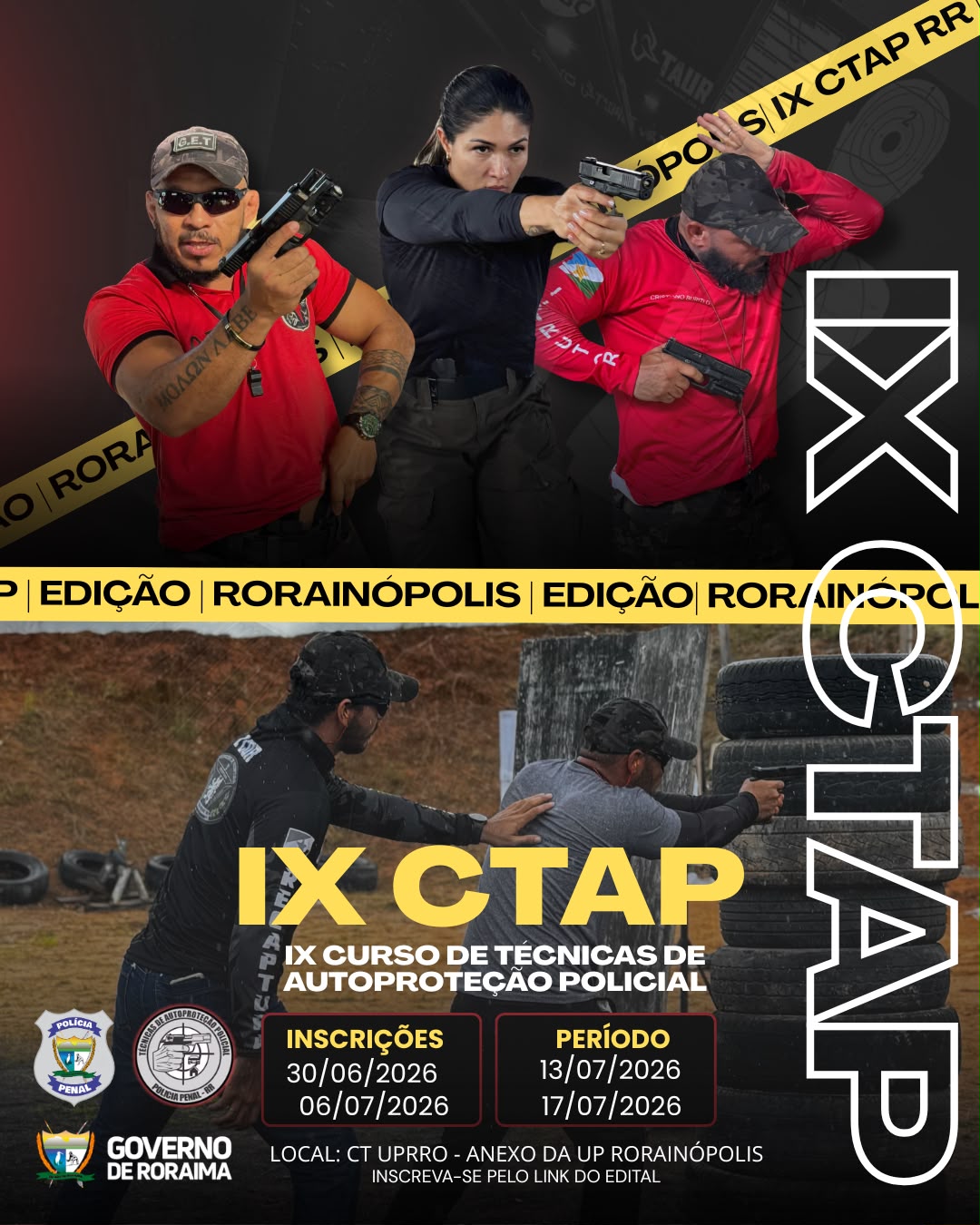 IX CURSO DE TÉCNICAS E AUTOPROTEÇÃO POLICIAL – IX CTAP – Edição Rorainópolis